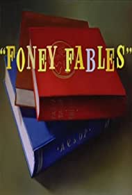 Foney Fables