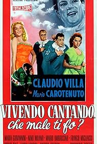 Vivendo cantando... che male ti fò?