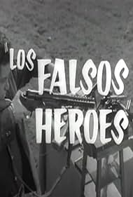 Los falsos héroes