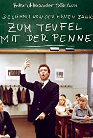 Zum Teufel mit der Penne - Die Lümmel von der ersten Bank, 2. Teil