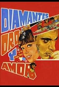 Diamantes, oro, y amor