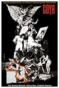 Goya - oder Der arge Weg der Erkenntnis