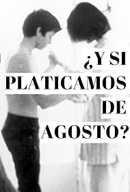 ¿Y si Platicamos de Agosto?