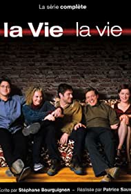 La vie, la vie