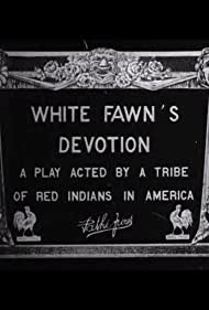 White Fawn's Devotion: A Play Acted by a Tribe of Red Indians in America