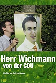 Denk ich an Deutschland - Herr Wichmann von der CDU