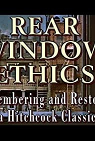 'Rear Window' Ethics: Remembering and Restoring a Hitchcock Classic