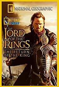 National Geographic: Beyond the Movie - The Lord of the Rings: Return of the King