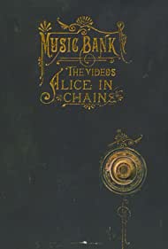 Alice in Chains: Music Bank - The Videos