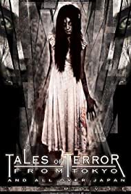 Tales of Terror from Tokyo and All Over Japan: The Movie