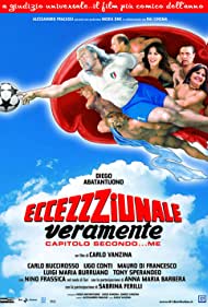 Eccezzziunale veramente - Capitolo secondo... me