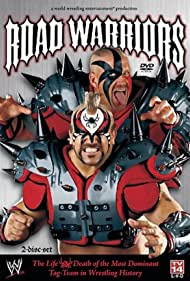 Road Warriors: The Life and Death of Wrestling's Most Dominant Tag Team