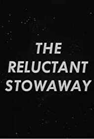 The Reluctant Stowaway