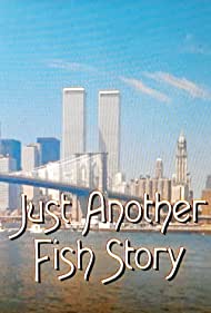 Just Another Fish Story