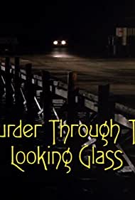 Murder Through the Looking Glass