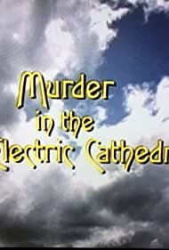 Murder in the Electric Cathedral