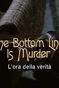 The Bottom Line Is Murder