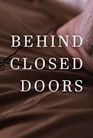 Behind Closed Doors