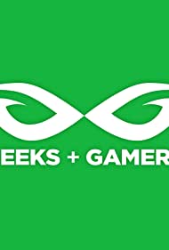 Geeks + Gamers