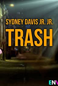 Sydney Davis Jr. Jr.: Trash