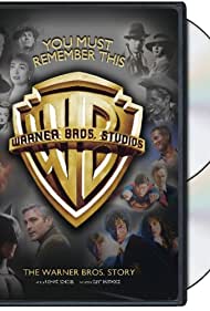 You Must Remember This: The Warner Bros. Story