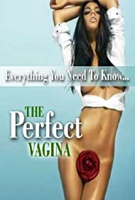 The Perfect Vagina