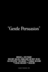 Gentle Persuasion