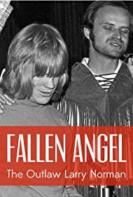 Fallen Angel: The Outlaw Larry Norman