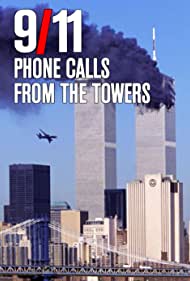 9/11: Phone Calls from the Towers