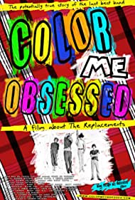 Color Me Obsessed: A Film About The Replacements