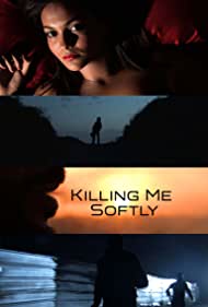 Killing Me Softly