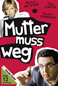 Mutter muss weg