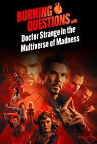 'Doctor Strange in the Multiverse of Madness' Cast Answer Burning Questions