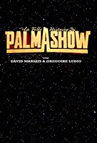 La Folle Histoire du Palmashow