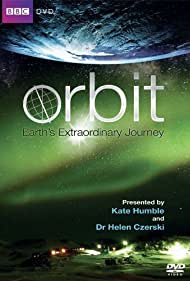 Orbit: Earth's Extraordinary Journey