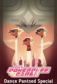 The Powerpuff Girls: Dance Pantsed