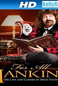 WWE for All Mankind: Life & Career of Mick Foley