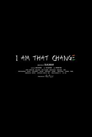 I Am That Change