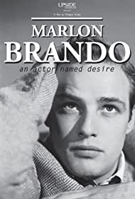Marlon Brando: An Actor Named Desire