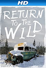 Return to the Wild: The Chris McCandless Story
