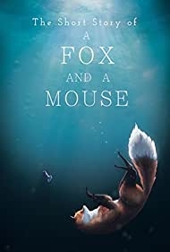 The Short Story of a Fox and a Mouse