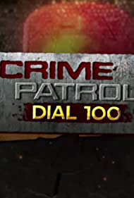 Crime Patrol Dial 100